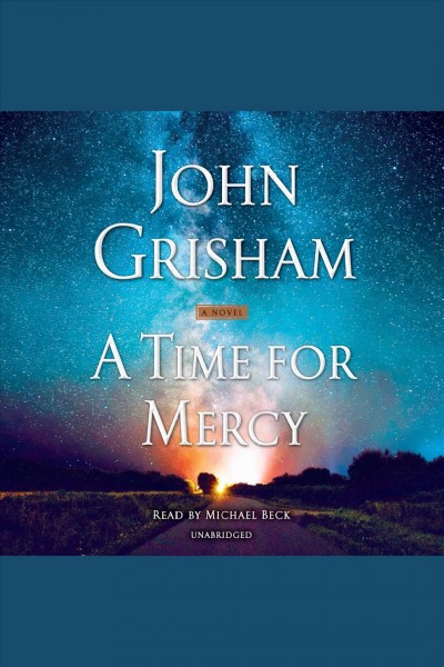 A time for mercy [electronic resource]. John Grisham.