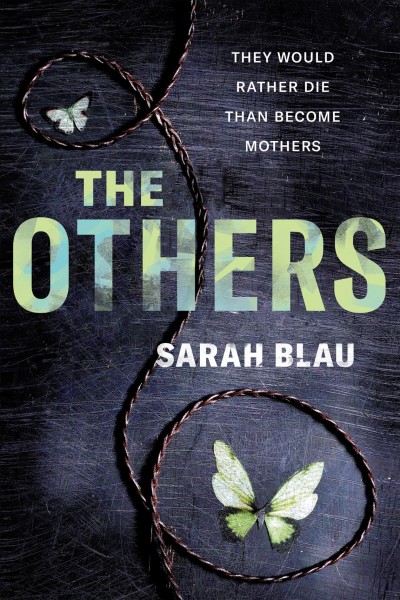 The others / Sarah Blau ; translated from the Hebrew by Daniella Zamir.