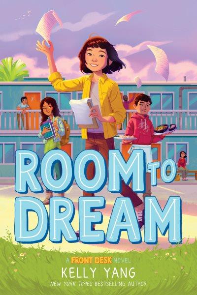 Room to dream / Kelly Yang.