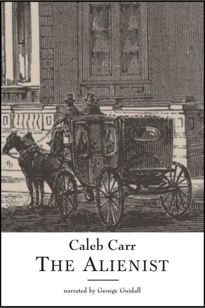 The alienist [electronic resource] : Alienist series, book 1. Caleb Carr.
