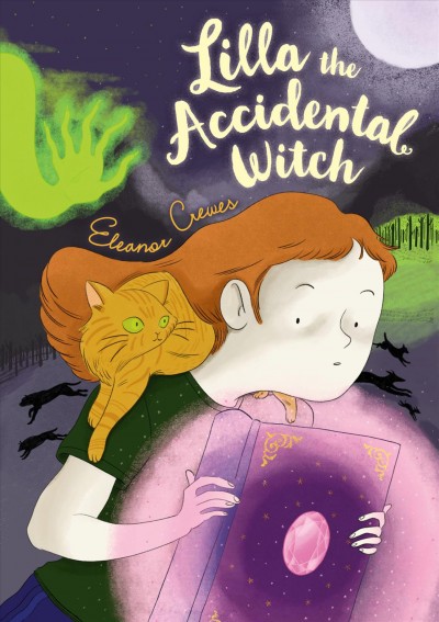 Lilla the accidental witch / Eleanor Crewes.