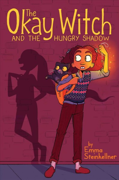 Okay witch. 2, The okay witch and the hungry shadow / by Emma Steinkellner.