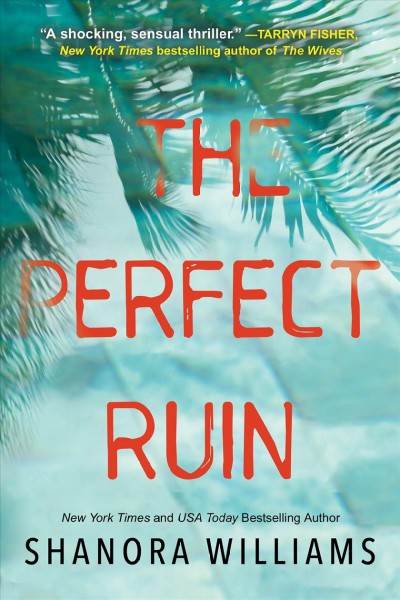 The perfect ruin / Shanora Williams.