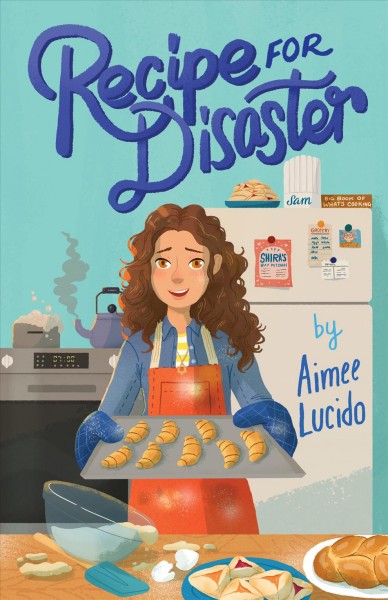 Recipe for disaster / by Aimee Lucido.