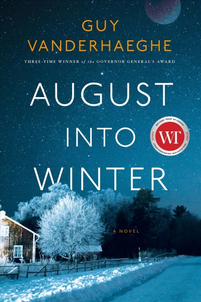 August into winter : a novel / Guy Vanderhaeghe.