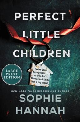 Perfect little children  [large print] / Sophie Hannah.