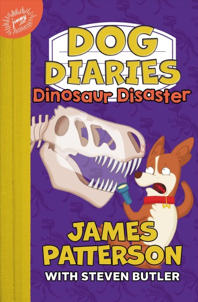 Dinosaur disaster / James Patterson ; with Steven Butler ; illustrated by Richard Watson.