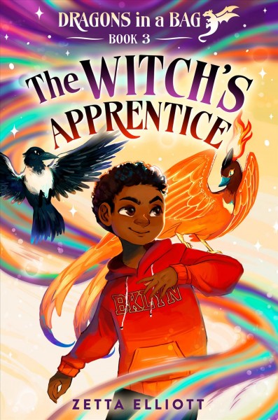 Dragons in a bag.  Book 3  The witch's apprentice / Zetta Elliott ; illustrations by Cherise Harris.