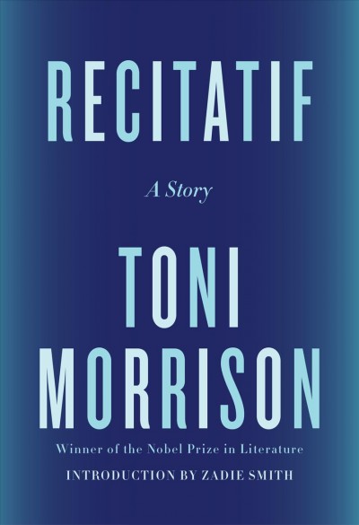 Recitatif : a story / Toni Morrison ; with an introduction by Zadie Smith.