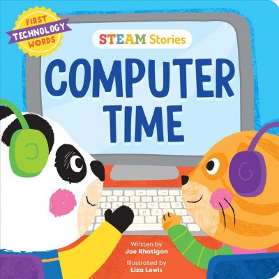 Computer time / written by Joe Rhatigan ; illustrated by Liza Lewis.