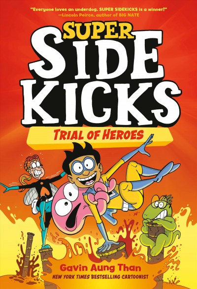 Super sidekicks. Book 3, Trial of heroes / Gavin Aung Than ; color by Sarah Stern.