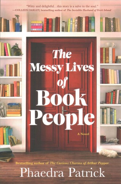 The messy lives of book people / Phaedra Patrick.