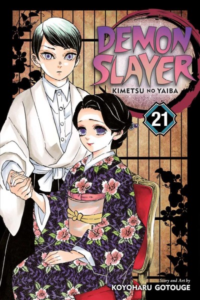 Demon slayer = Kimetsu no yaiba. Volume 21, Ancient memories / story and art by Koyoharu Gotouge ; translation, John Werry ; English adaptation, Stan! ; touch-up art & lettering, John Hunt.