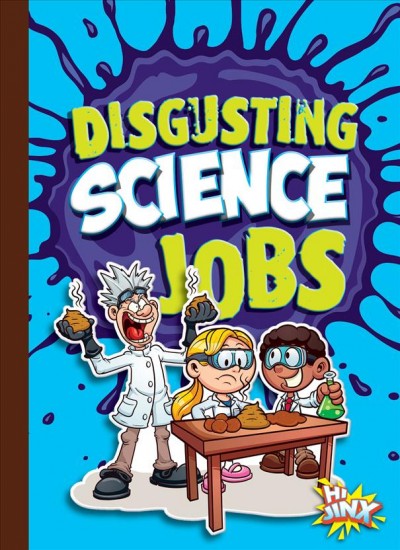 Disgusting science jobs / Mary E. Bleckwehl.