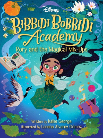 Rory and the magical mix-ups / written by Kallie George ; illustrated by Lorena Alvarez G.