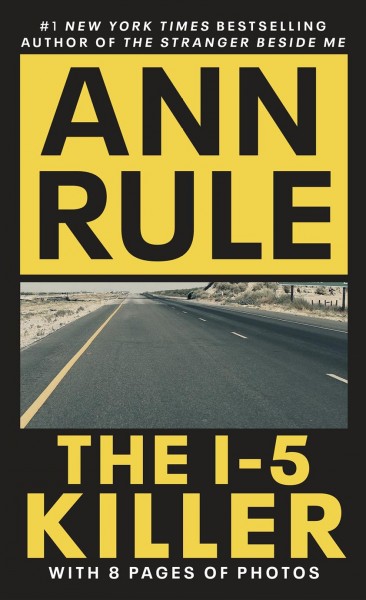 The I-5 killer / Anne Rule writing as Andy Stack.
