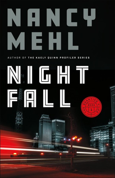 Night fall [electronic resource] : The quantico files series, book 1. Nancy Mehl.