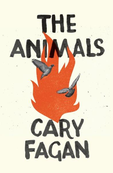 The animals [electronic resource]. Cary Fagan.
