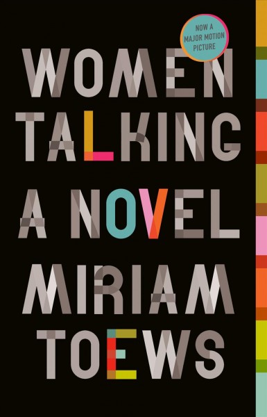 Women talking [Book Club Kit] / Miriam Toews.