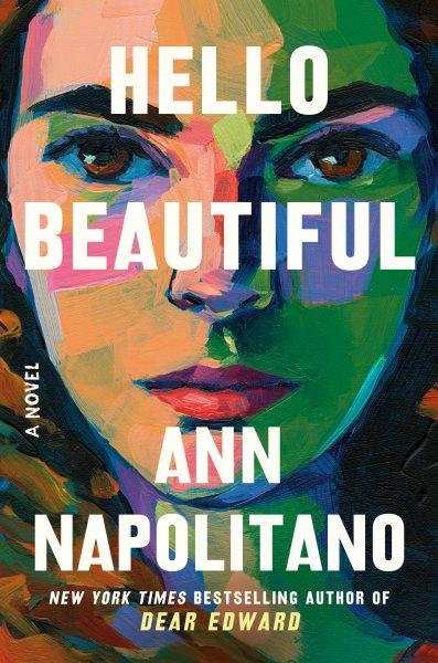 Hello beautiful : a novel / Ann Napolitano.