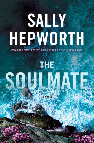 The soulmate : a novel / Sally Hepworth.