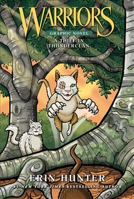 Warriors: a thief in thunderclan / created by Erin Hunter ; written by Dan Jolley ; art by James L. Barry.