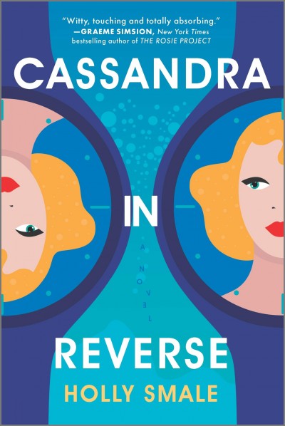 Cassandra in reverse / Holly Smale.