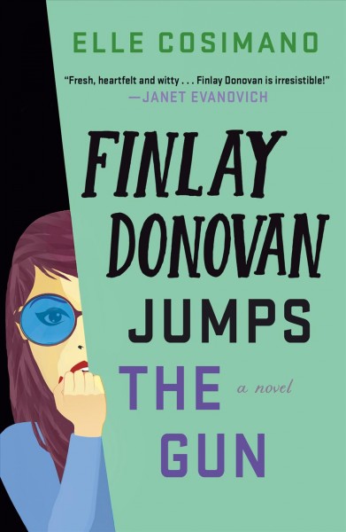 Finlay Donovan jumps the gun : a novel / Elle Cosimano.