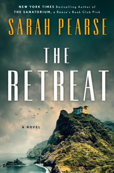 The retreat : a novel / Sarah Pearse.