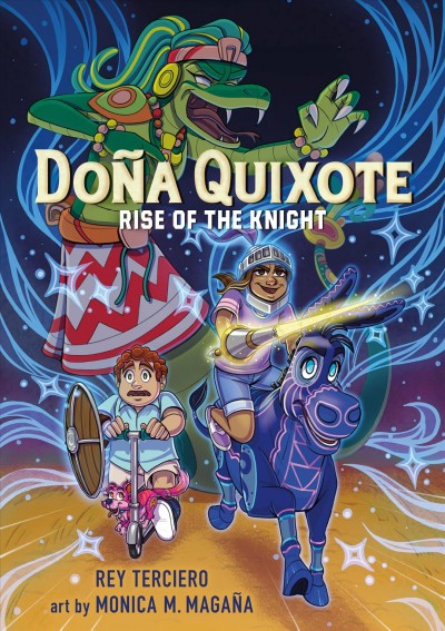 Doña Quixote. Rise of the knight / Rey Terciero ; art by Monica M. Magaña ; color by Monica Magaña ; lettering by Joamette Gil.