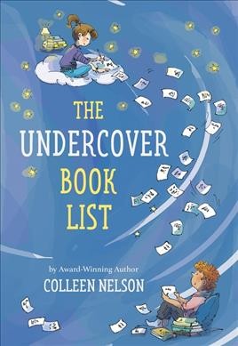 The undercover book list [electronic resource]. Colleen Nelson.