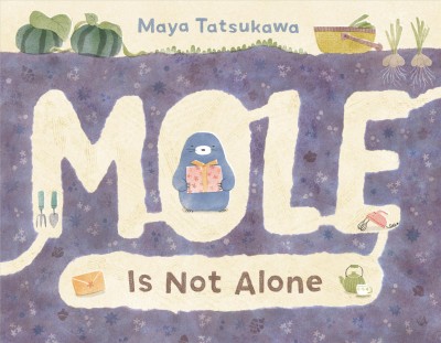 Mole is not alone / Maya Tatsukawa.