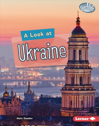 A look at Ukraine / Matt Doeden.