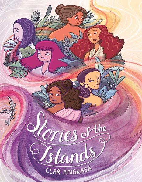 Stories of the islands / Clar Angkasa.