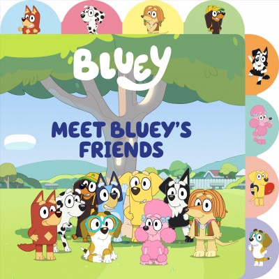 Meet Bluey's Friends A Tabbed Board Book.