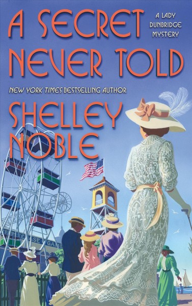 A secret never told / Shelley Noble.