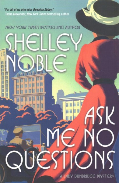 Ask me no questions / Shelley Noble.