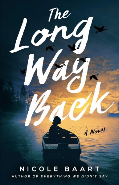 The long way back : a novel / Nicole Baart.