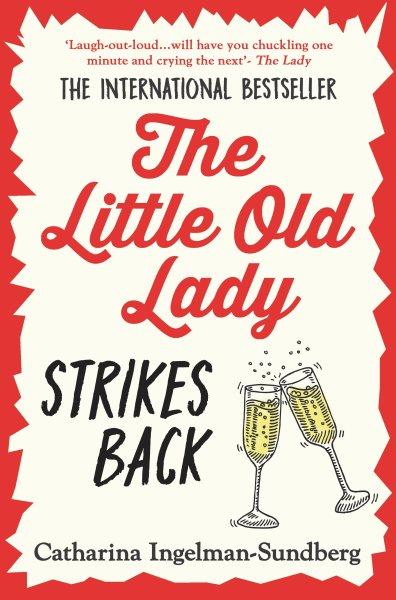 The little old lady strikes back / Catharina Ingelmam-Sundberg ; translated from the Swedish by Rod Bradbury.