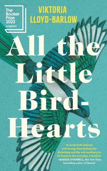 All the little bird-hearts / Viktoria Lloyd-Barlow.