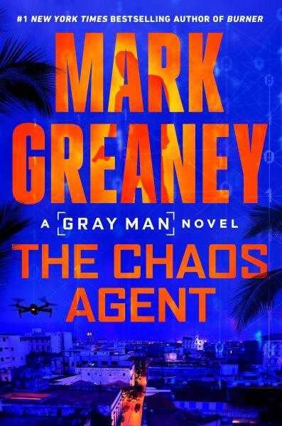 The chaos agent / Mark Greaney.