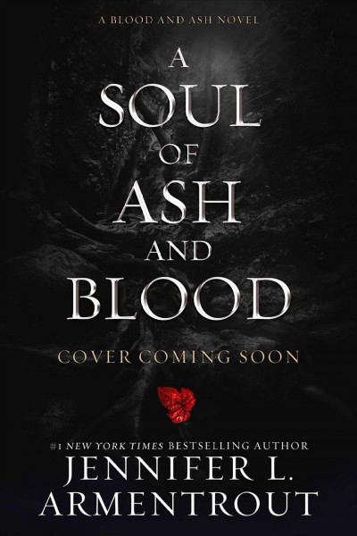 A soul of ash and blood / Jennifer L. Armentrout.