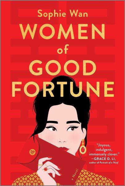 Women of good fortune : a novel / Sophie Wan.