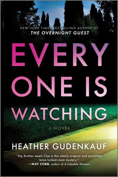 Everyone is watching / Heather Gudenkauf.