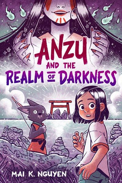 Anzu and the realm of darkness / Mai K. Nguyen ; colors by Diana Tsai Santos.