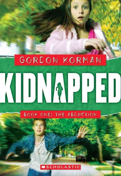 Kidnapped: The Abduction  / Gordon Korman.