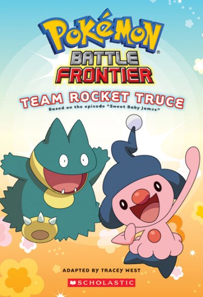 Pokémon. Battle Frontier. Team Rocket truce / adapted by Tracey West.