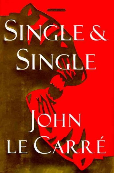 Single & single : a novel / John Le Carré.
