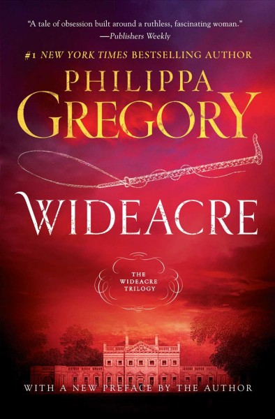 Wideacre : a novel / Philippa Gregory.