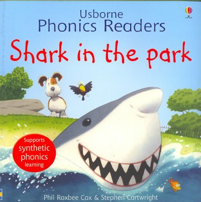 Shark in the park / Phil Roxbee Cox ; illustrated by Stephen Cartwright ; edited by Jenny Tyler ; language consultant, Marlynne Grant.